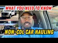Non-CDL Car Hauling What You NEED to Know Limitations Explained