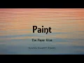 The Paper Kites - Paint (Lyrics) - Woodland + Young North (2013)