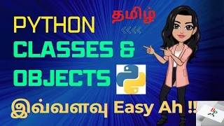 Python Classes and Objects very simple explanation in Tamil Python Course-Python Series 14