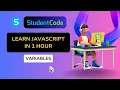 Learn JavaScript in 1 Hour - Variables