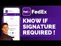Fedex How To Know If Signature Required