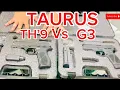 TAURUS TH-9 vs G3 Brazil Made
