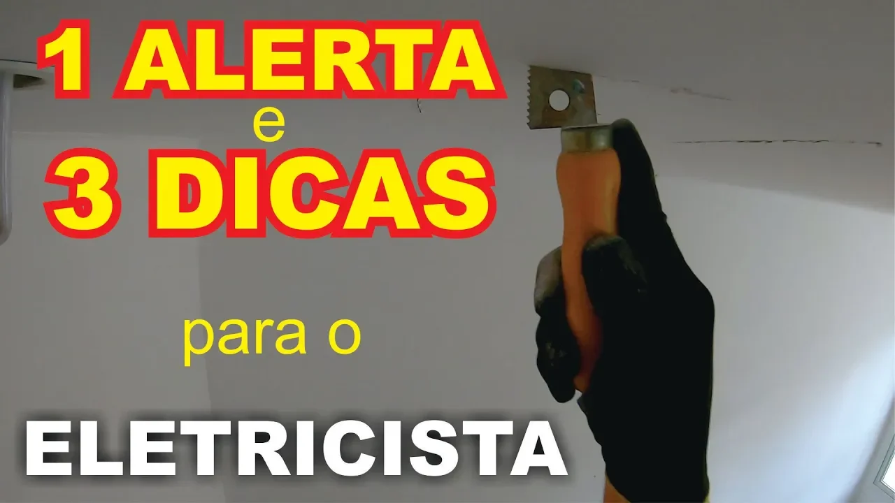 3 Dicas 1 Alerta para o Eletricista. Serviços do Dia a Dia