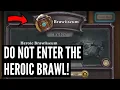 What Blizzard doesn t want you to know about the Heroic Tavern Brawl
