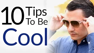 Download 10 Tips To Be Cool INSTANTLY | How To Look \u0026 Act Cooler | Everybody Be COOL MP3