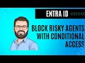 Entra ID - Block risky Agents with Conditional Access