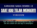 Download Lagu Virgoun – Saat Kau Telah Mengerti (Karaoke Female Key Nada Wanita +3 B Mayor)