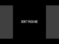 Download Lagu Don't Push Me
