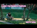 Betty Who - I Love You Always Forever (Lyrics) (From Netflix "To All The Boys: Always and Forever")