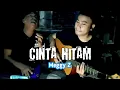 Download Lagu CINTA HITAM - Meggy Z | Cover Kadus Noval Feat Onal