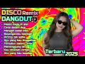 DANGDUT DISCO REMIX TERBARU 2025💯 MESKI TIADA DI SISI 🔥 COCOK UNTUK MENEMANI HARI-HARI MU 