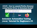 How to Launch Firefox Browser using GeckoDriver in Selenium Script