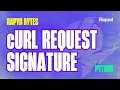 Rapyd Bytes CURL Request Signature Using Python