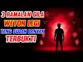 3 RAMALAN GILA TENTANG WETON LEGI YANG SUDAH BANYAK TERBUKTI!