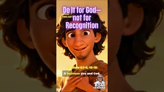 Do It for God—not for Recognition  V3814