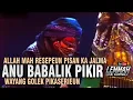 Lagu JALMA ANU BABALIK PIKIR NGAJi WAYANG GOLEK BODOR ASEP SUNANDAR SUNARYA