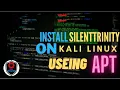 Install silenttrinity in kali linux useing Apt ToolNight Axosolaman Axosecurity