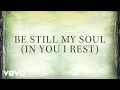 Download Lagu Kari Jobe - Be Still My Soul (In You I Rest) [Lyrics]