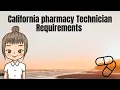 California Pharmacy Technician Requirements Its Dricaaa links included
