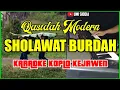 Download Lagu SHOLAWAT BURDAH-KARAOKE VERSI KOPLO KEJAWEN ! SHOLAWAT KOPLO TERBARU 2020 ! KARAOKE SHOLAWAT