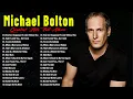 Lagu Michael Bolton Greatest Hits Full Album ~ Best Songs Of Michael Bolton