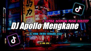 Download DJ APOLLO x SAMBIL BERMAIN MUSIK DUBSTEP Remix Tiktok Viral Terbaru 2022 MP3