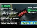 Lagu TOP HIT SPOTIFY INDONESIA 2025 LAGU VIRAL TIKTOK DAN SPOTIFY POPULER ALAMAK