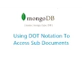 Dot Notation To Access Sub Object MongoDB
