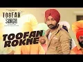 Lagu Toofan Rokne: Ranjit Bawa (Full Song) | Toofan Singh | Latest Punjabi Movie | T-Series