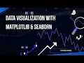 Data Visualization with Matplotlib Seaborn