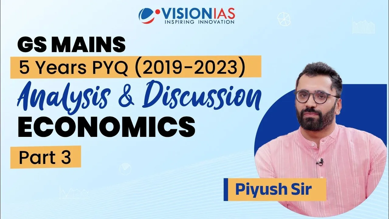 GS Mains 5 Year PYQ (2019 - 2023) Analysis & Discussion | Economics | Part 3