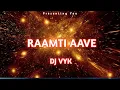 Download Lagu RAMTI AAVE MADI ( Remix 2K22 ) DJ VYK | trending song | Remix DJ Songs