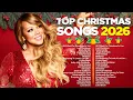 Mariah Carey, Ariana Grande, Justin Bieber 🎄  Christmas Songs of All Time 🎅 Best Christmas 2026