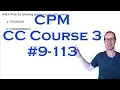 CPM CC Course 3 Chapter 9 Problem 113