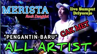 Download ALL ARTIST - CAK MET MERISTA DRIYOREJO - PENGANTIN BARU MP3