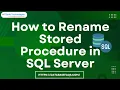 How to Rename Stored Procedure in SQL Server SQL Server Rename Stored Procedure