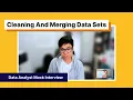 Data Analyst Interview Cleaning and Merging a Complex Data Set