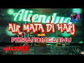 Download Lagu FUNKOT - AIR MATA DIHARI PERSANDINGANMU BY DJ ALIENDYA