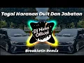 Download Lagu DJ Nicko Official - Tagal Haranan Duit Dan Jabatan || Malihi (Breaklatin Remix)