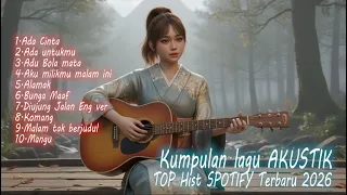 playlist akustik spotify top hits terpopuler kumpulan lagu santai akustik cover 