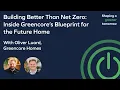 Building Better Than Net Zero Inside Greencore s Blueprint for the Future Home