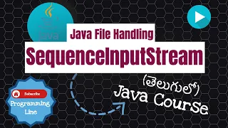 Java SequenceInputStream in Telugu Java File Handling Java in Telugu