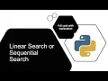 Linear Search Algorithm or Sequential Search Algorithm Python by Prasoon Agrawal