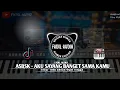 Download Lagu ASBSK - (AKU SAYANG BANGET SAMA KAMU)  ‼ Souqy - Remix Dahsyat - Orgen tunggal Terbaru