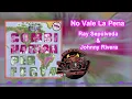 No Vale La Pena - Ray Sepúlveda & Johnny Rivera
