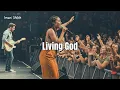 Lagu Living God (Powerful Christian Worship Song) | Live-Style 2025
