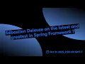 Sebastien Deleuze on the latest and greatest in Spring Framework 7