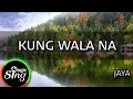 Download Lagu [MAGICSING Karaoke] JAYA_KUNG WALA NA karaoke | Tagalog