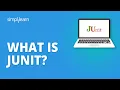 What Is JUnit JUnit Introduction JUnit Testing JUnit Tutorial For Beginners Simplilearn