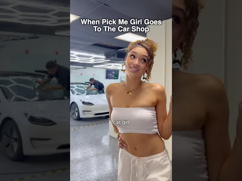 When Pick Me Girl Goes To The Car Shop 😜